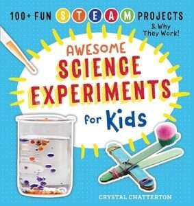 Awesome Science Experiments for Kids: 100+
