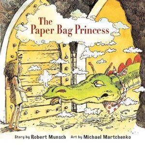 The Paper Bag Princess" by Robert Munsch
