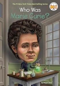 Who Was Marie Curie? Megan Stine