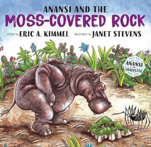 Anansi and the Moss-Covered Rock: 1 (Anansi the Trickster) Book