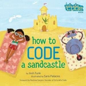 "How to Code a Sandcastle" by Josh Funk Book