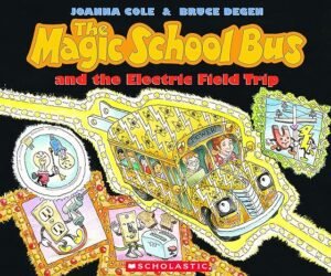 "The Magic School Bus series" by Joanna Cole 